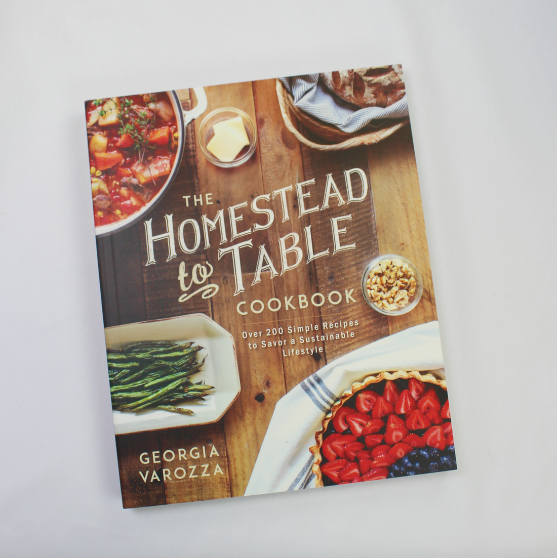The Homestead-to-Table Cookbook
